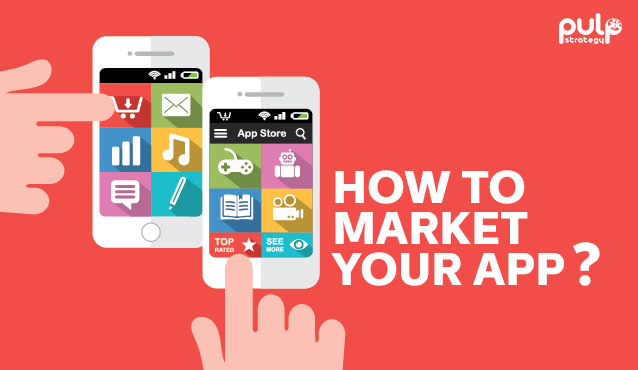 5 Fantastic strategies to boost the marketing of your new app
