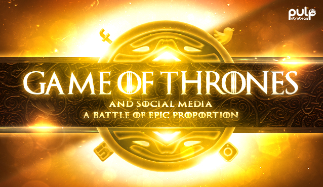Game Of Thrones And Social Media – A Battle Of Epic Proportion