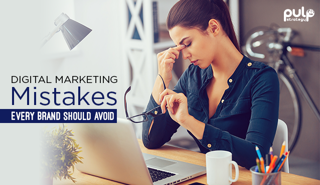 5 Digital Marketing Mistakes Every Brand Should Avoid