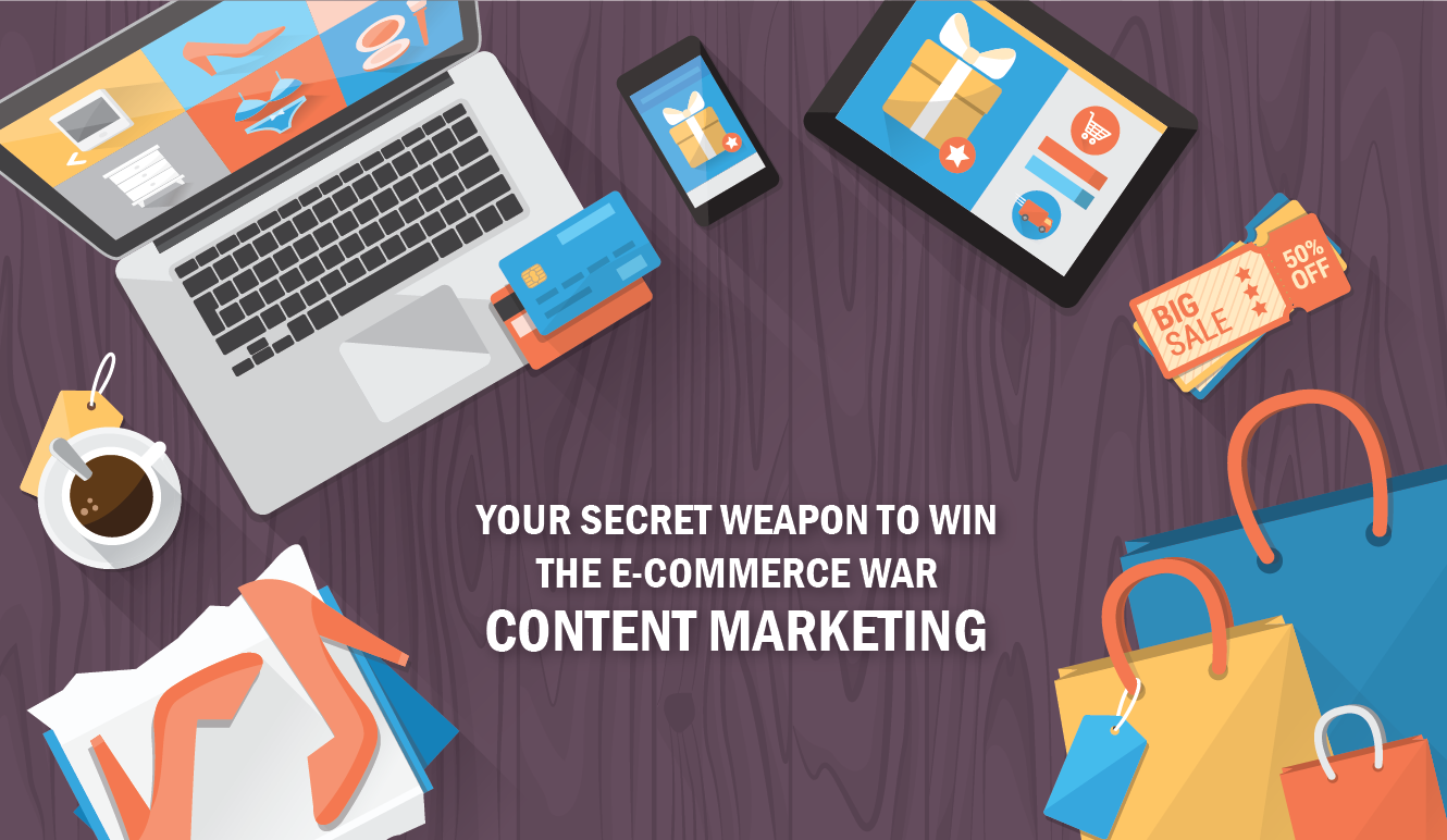 Your secret weapon to win the E-commerce war – Content marketing