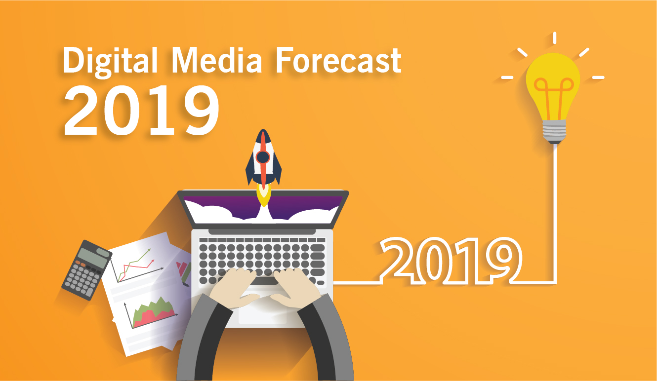 Digital Media Forecast 2019