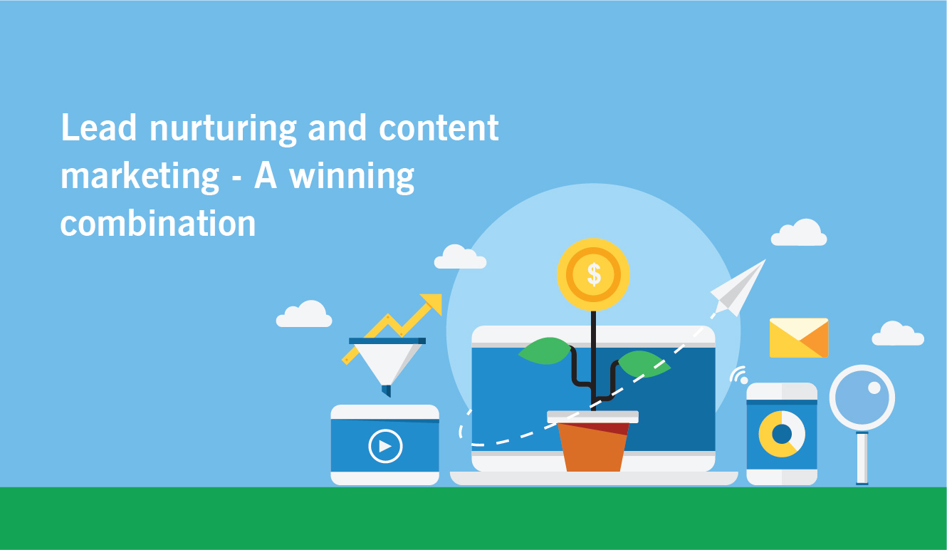 Content marketing & lead nurturing – The winning duo