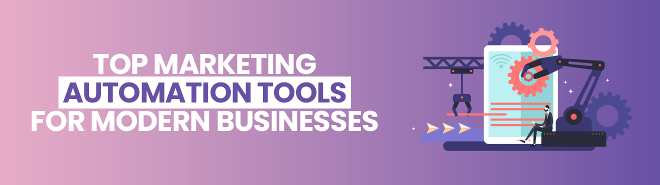 Top Marketing Automation Tools for Modern Businesses