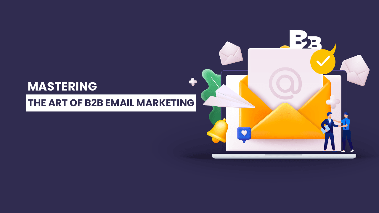 Mastering the Art of B2B Email Marketing - pulp strategy communications ...