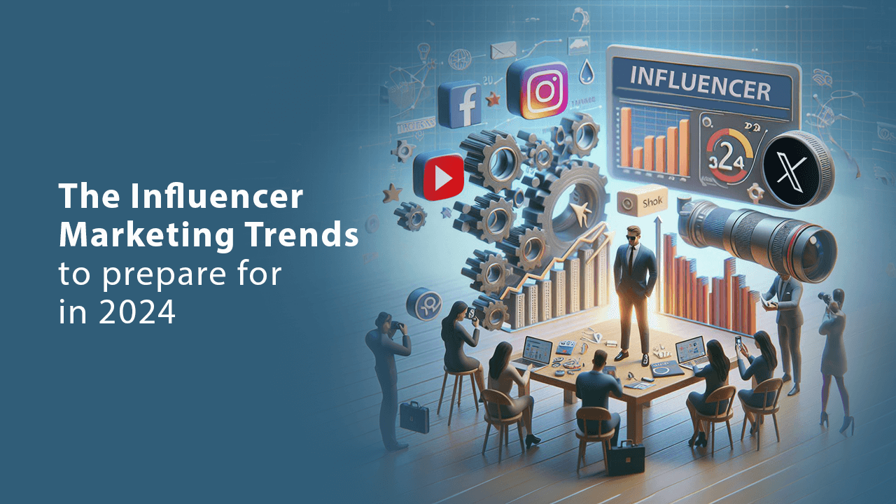 The Influencer Marketing Trends to prepare for in 2024 - Pulp Strategy