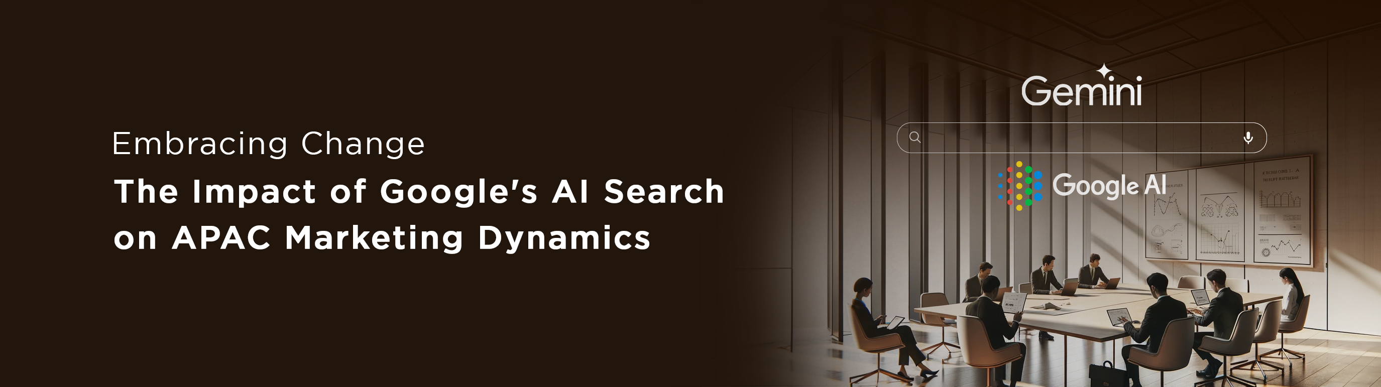 Embracing Change:The Impact of Google’s AI Search on APAC Marketing Dynamics