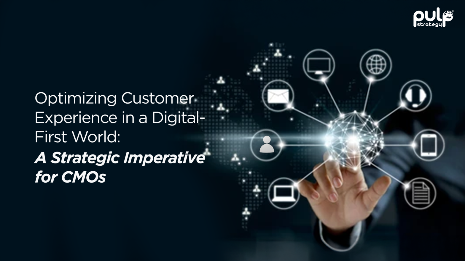Optimizing Customer Experience in a Digital First World