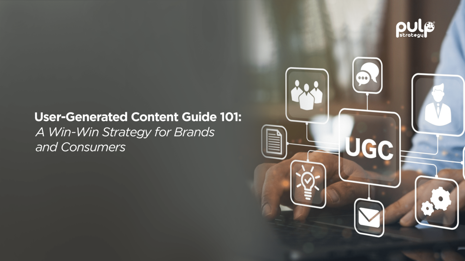 User-Generated Content Guide 101
