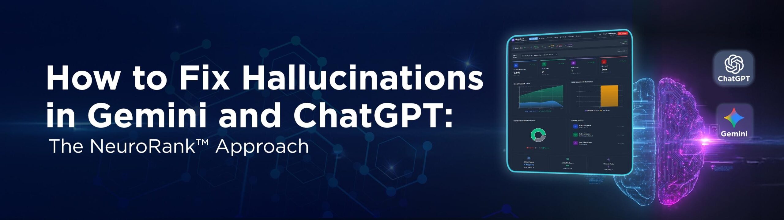 How to Fix Hallucinations in Gemini and ChatGPT: The NeuroRank™ Approach