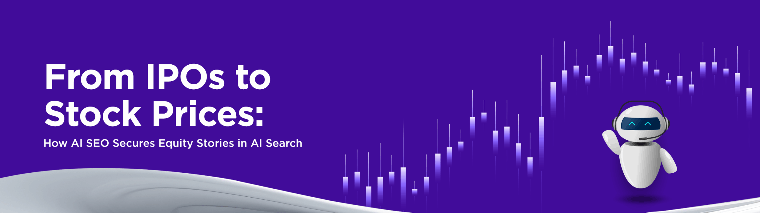 From IPOs to Stock Prices: How Ai SEO Secures Equity Stories in AI Search