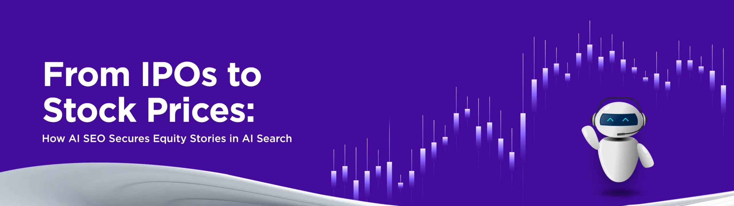 From IPOs to Stock Prices: How Ai SEO Secures Equity Stories in AI Search