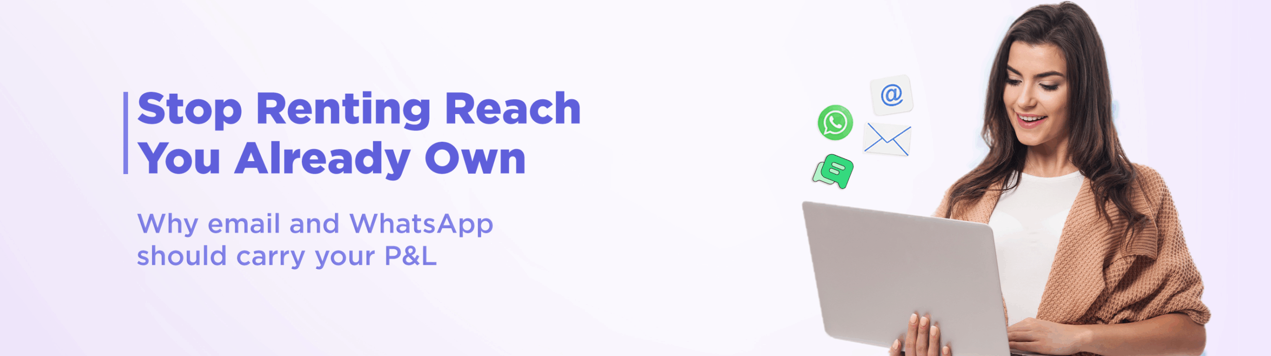 Stop Renting Reach You Already Own: Why Email and WhatsApp Should Carry Your P&L